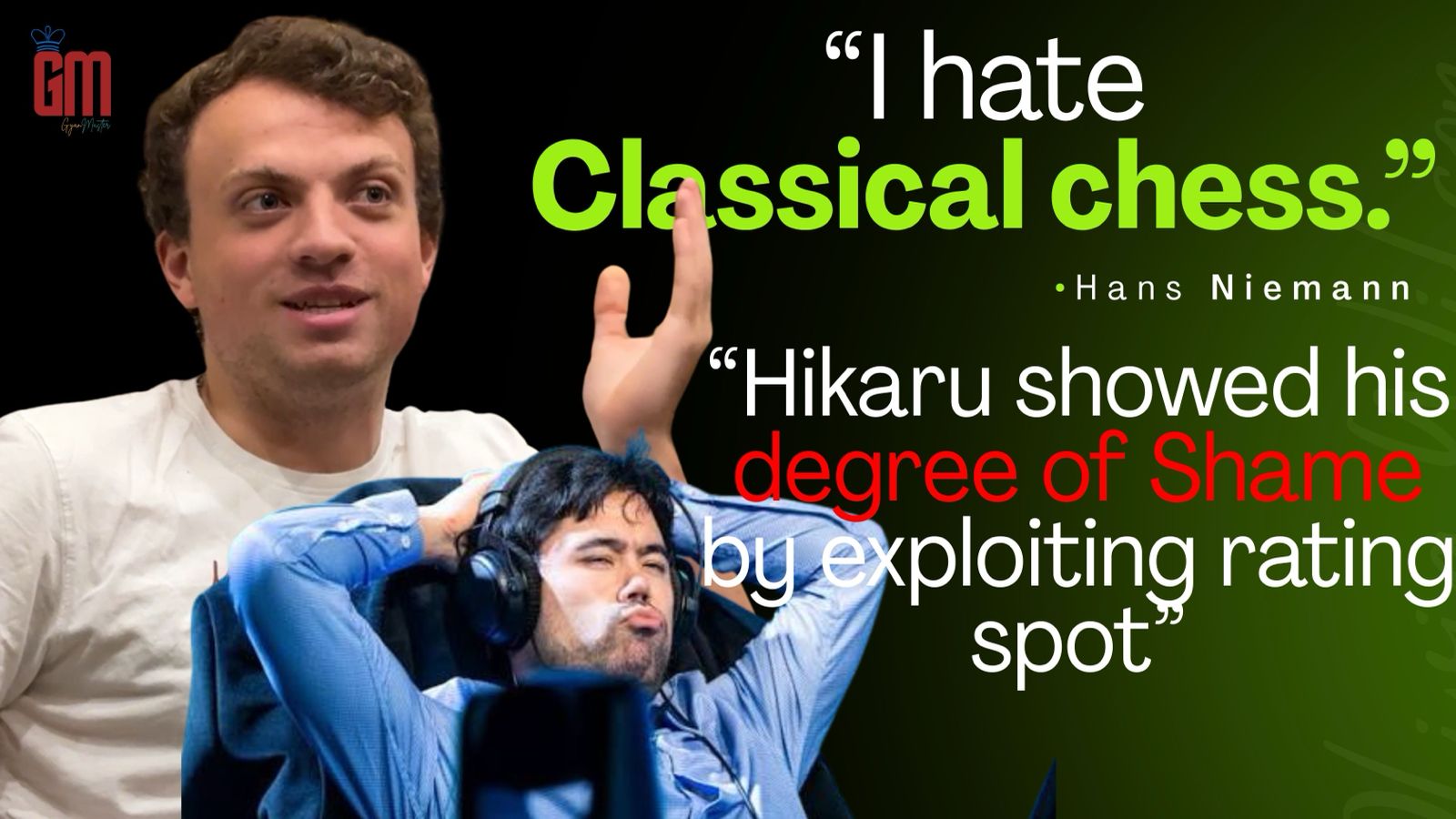 "Hikaru Nakamura showed his degree of Shame by exploiting rating spot"- Hans Niemann